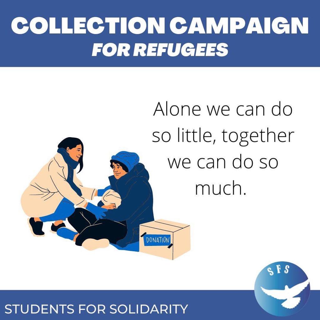 Collection campaign for refugees. Alone we can do so little, together we can do so much. Students for solidarity
